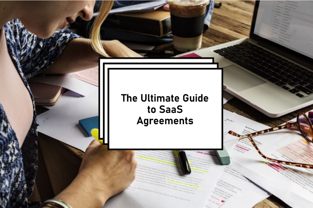 The Ultimate Guide to SaaS Agreements