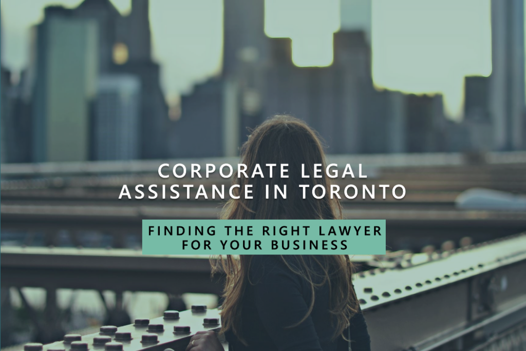 Finding the Right Corporate Lawyer in Toronto
