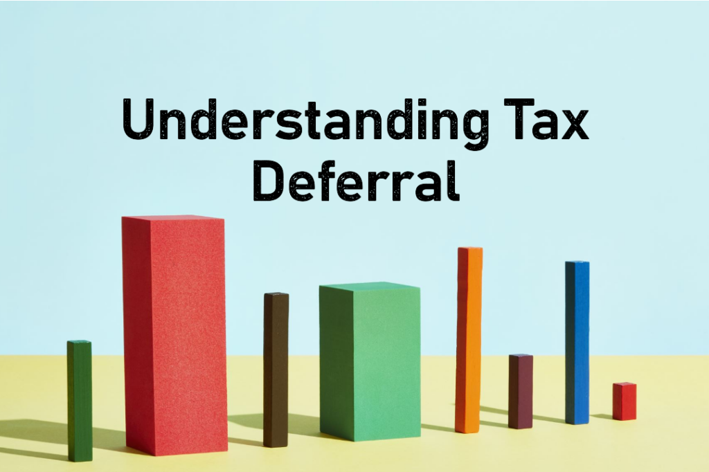Understanding Tax Deferral