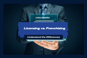 Licensing vs. Franchising: Understanding the Difference in Ontario